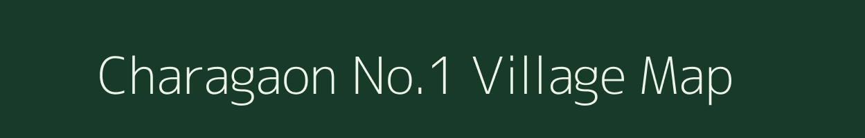 Charagaon No.1 village map in Assam