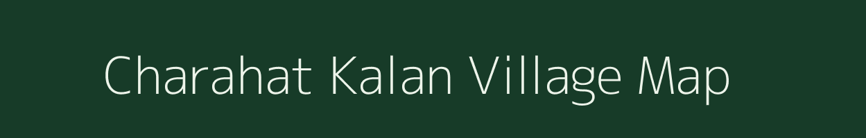 Charahat Kalan village map in Chhattisgarh