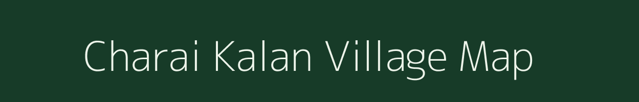 Charai Kalan village map in Madhya Pradesh