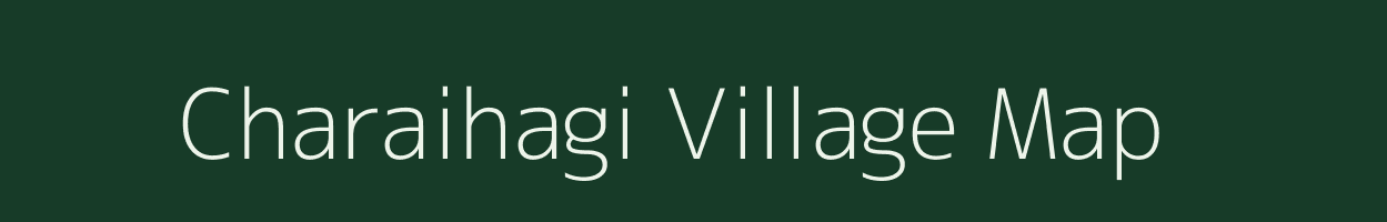 Charaihagi village map in Assam