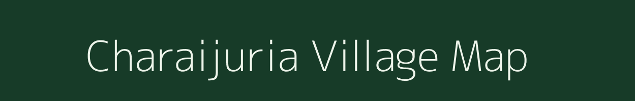 Charaijuria village map in Assam