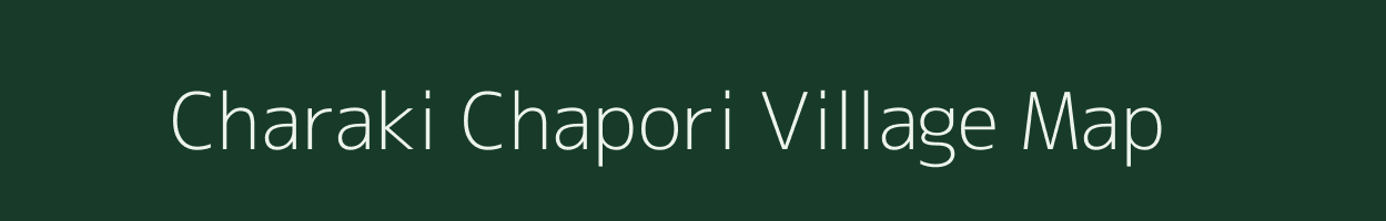 Charaki Chapori village map in Assam