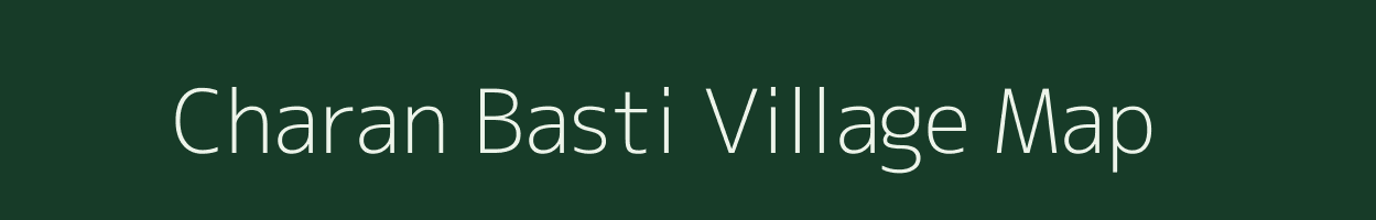 Charan Basti village map in Assam