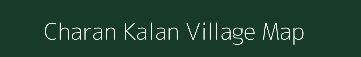 Charan Kalan village map in Bihar