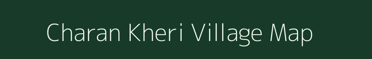 Charan Kheri village map in Rajasthan