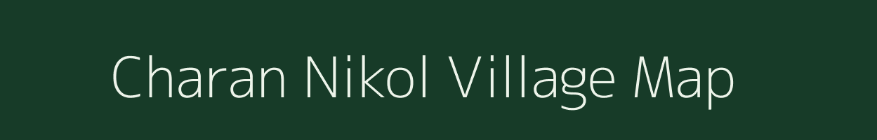 Charan Nikol village map in Gujarat