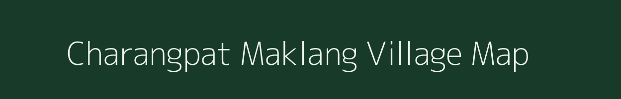 Charangpat Maklang village map in Manipur