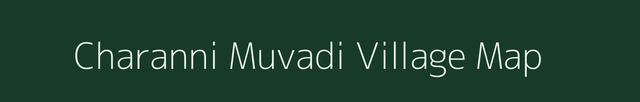 Charanni Muvadi village map in Gujarat