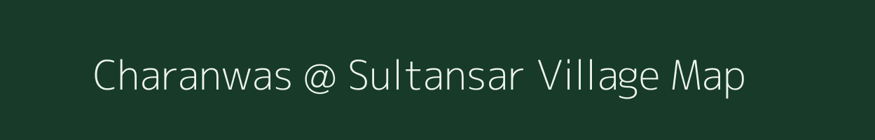Charanwas @ Sultansar village map in Rajasthan