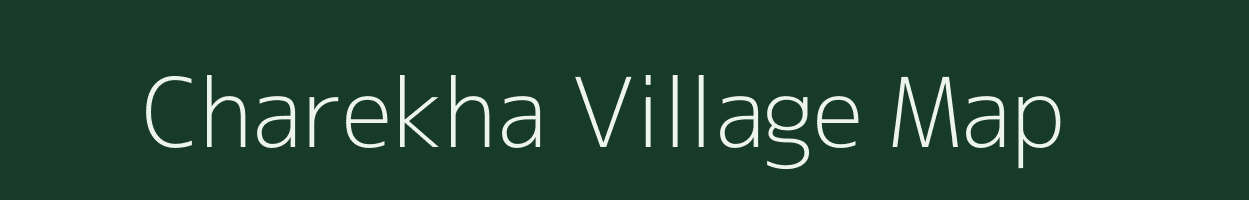 Charekha village map in Uttarakhand