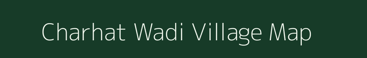 Charhat Wadi village map in Maharashtra