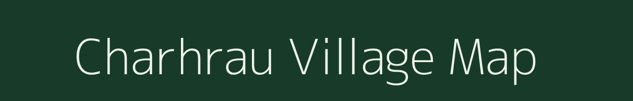 Charhrau village map in Uttar Pradesh