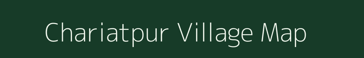 Chariatpur village map in Assam