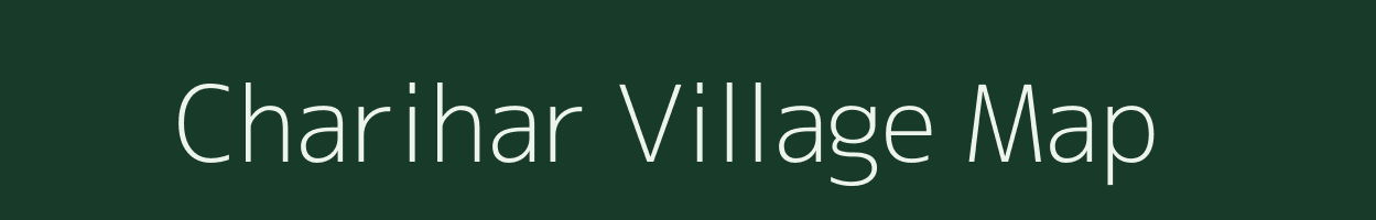 Charihar village map in Uttar Pradesh