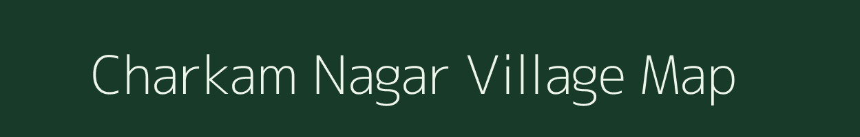 Charkam Nagar village map in West Bengal