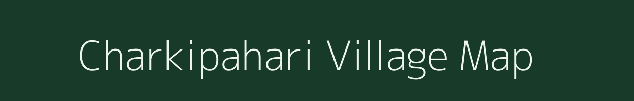 Charkipahari village map in Jharkhand