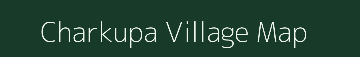 Charkupa village map in Bihar
