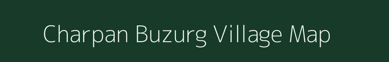 Charpan Buzurg village map in Uttar Pradesh