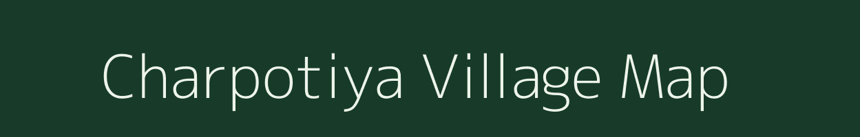 Charpotiya village map in Rajasthan