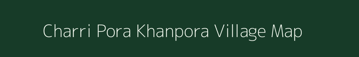 Charri Pora Khanpora village map in Jammu & Kashmir