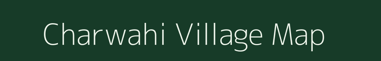 Charwahi village map in Chhattisgarh