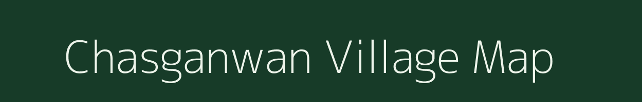 Chasganwan village map in Jharkhand