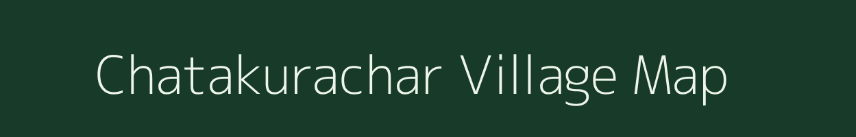 Chatakurachar village map in Assam