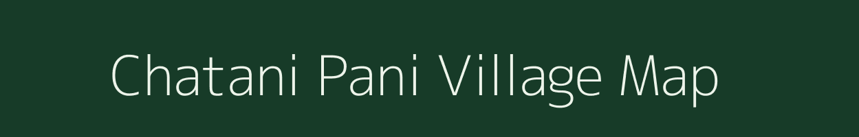 Chatani Pani village map in Jharkhand