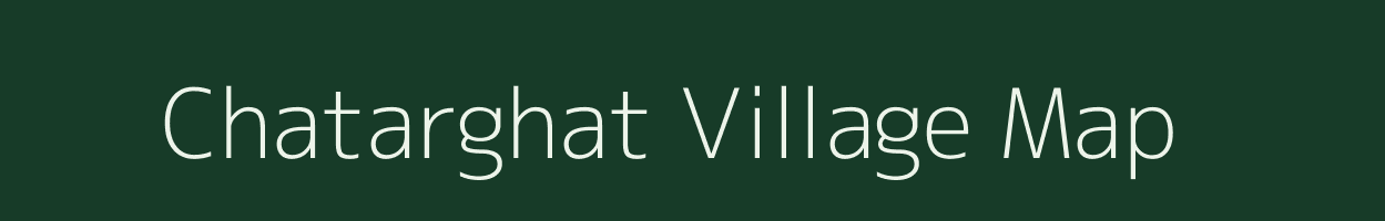 Chatarghat village map in Bihar