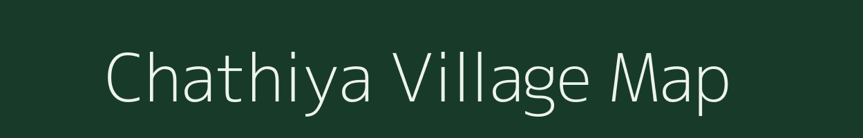 Chathiya village map in Uttar Pradesh