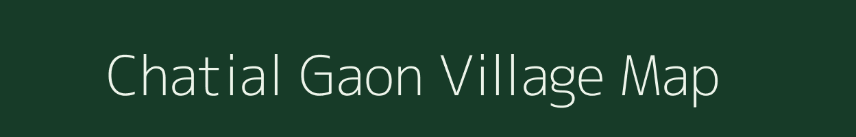 Chatial Gaon village map in Assam