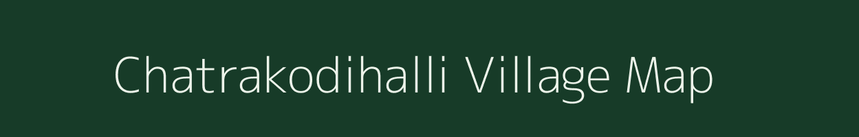 Chatrakodihalli village map in Karnataka