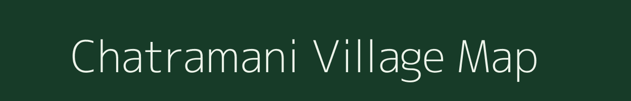 Chatramani village map in Tamil Nadu
