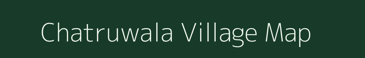 Chatruwala village map in Uttar Pradesh