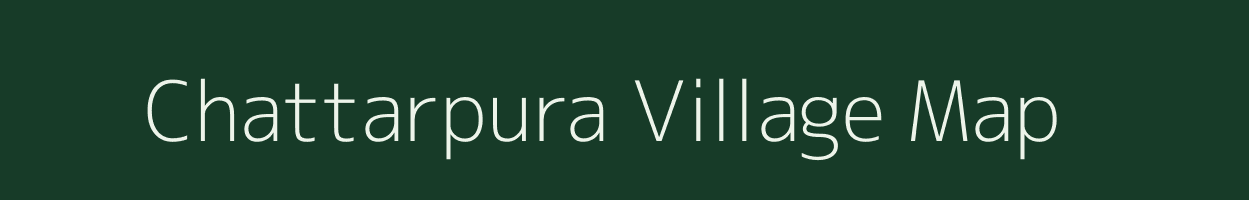 Chattarpura village map in Rajasthan