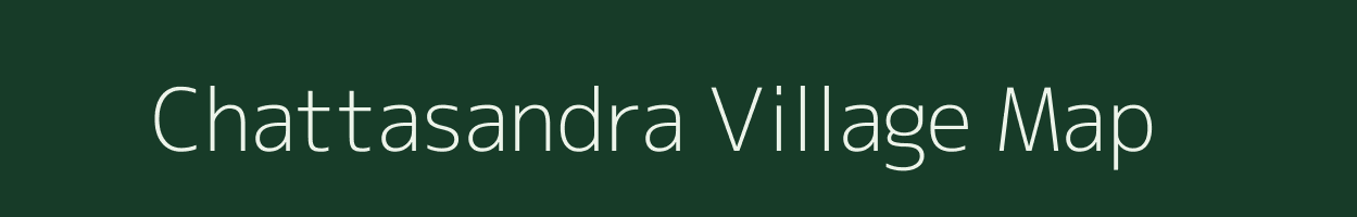 Chattasandra village map in Karnataka