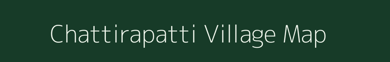 Chattirapatti village map in Tamil Nadu