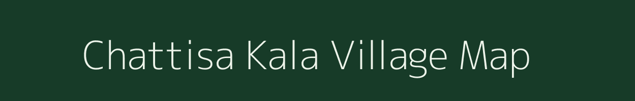 Chattisa Kala village map in Uttar Pradesh