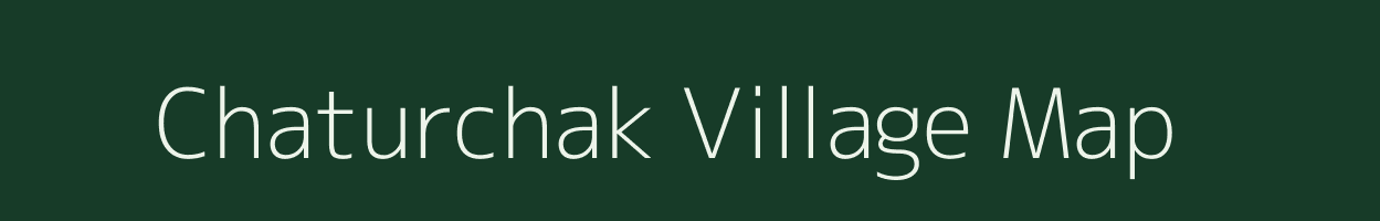 Chaturchak village map in Bihar