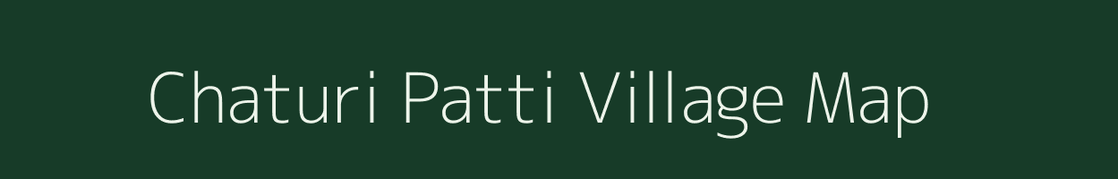 Chaturi Patti village map in Uttar Pradesh