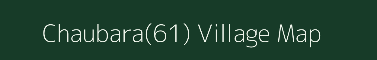 Chaubara(61) village map in Haryana