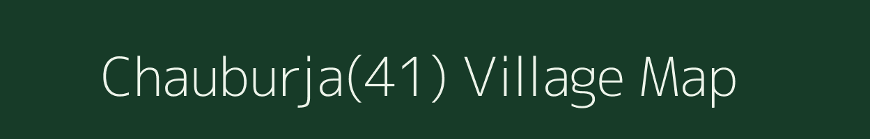 Chauburja(41) village map in Haryana