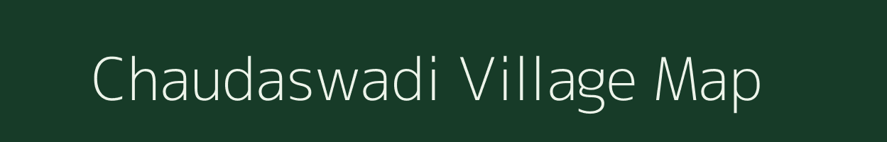 Chaudaswadi village map in Maharashtra