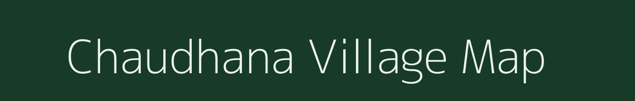 Chaudhana village map in Uttar Pradesh