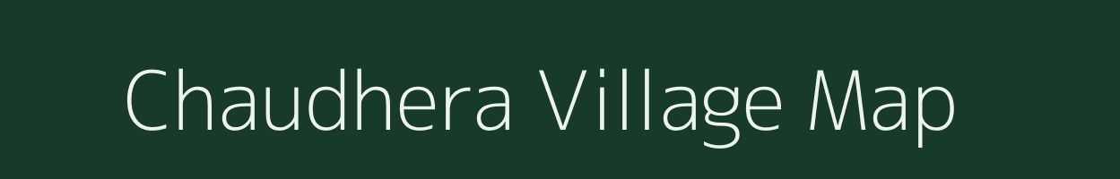 Chaudhera village map in Uttar Pradesh