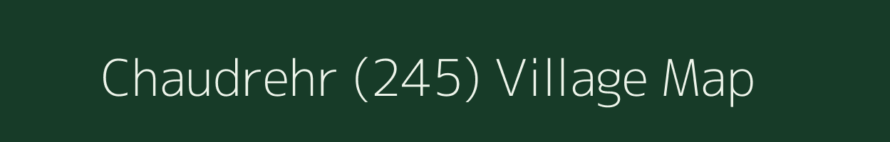 Chaudrehr (245) village map in Himachal Pradesh