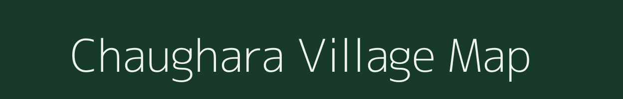 Chaughara village map in Bihar