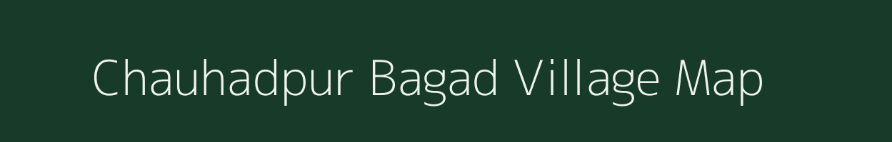 Chauhadpur Bagad village map in Uttar Pradesh