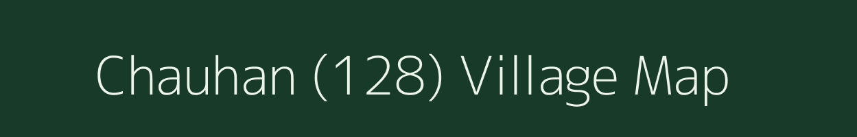 Chauhan (128) village map in Punjab