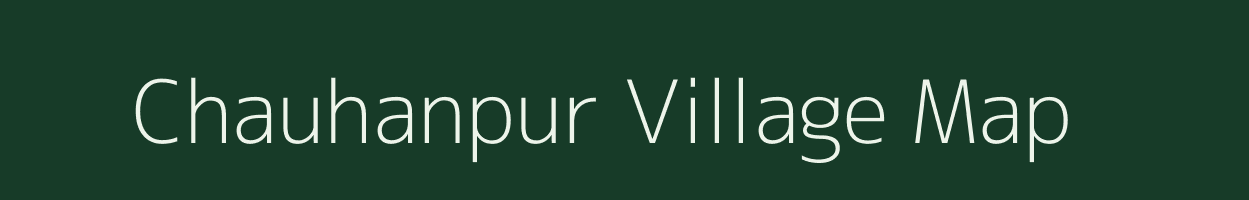 Chauhanpur village map in Uttar Pradesh
